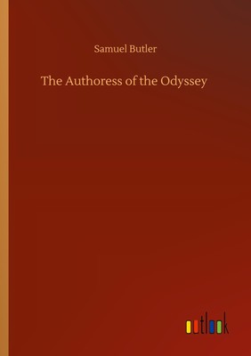 The Authoress of the Odyssey | Samuel Butler | Taschenbuch | Paperback | 260 S.