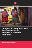 Hamza Ben Mehrez | IntegraçãO Regional Sul-Sul: GovernaçãO, Pobreza E...