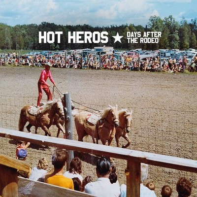 Hot Heros Days After the Rodea (CD)