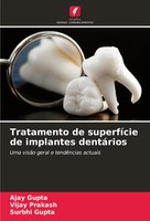 Tratamento De SuperfíCie De Implantes DentáRios Ajay Gupta (U. A.) Taschenbuch