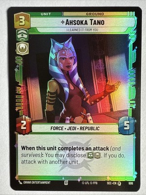 Star Wars Unlimited Ahsoka Tano I Learned It From You Foil Secrets of Power 606