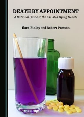 Death By Appointment: A Rational Guide To The Unterstützt Dying Deb
