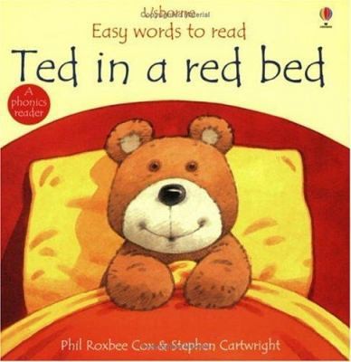 Ted in a Red Bed by Tyler, Jenny; Cox, Phil Roxbee