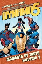 Dynamo 5 Volume 2: Moments of Truth Paperback Jay Faerber