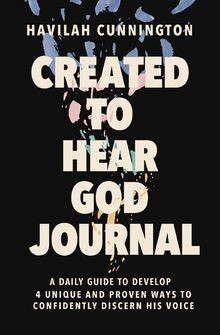 Created to Hear God Journal: A Daily Guide to Develop 4 ... | Buch | Zustand gut