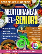 Super Easy Mediterranean Diet Cookbook for Seniors: Simple Healthy Mediter...