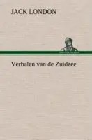 Jack London | Verhalen Van De Zuidzee | Buch | NiederläNdisch (2013) | 168 S.