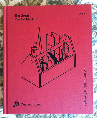 Great Mental Models Volume 1: General Thinking Concepts by Shane Parrish and...