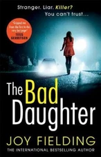 The Bad Daughter: A gripping psychological thriller with a deva 