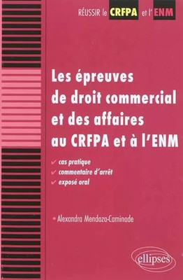 Prüfungen Handelsrecht & Business bei CRFPA ENM Praxisfälle kommentiert