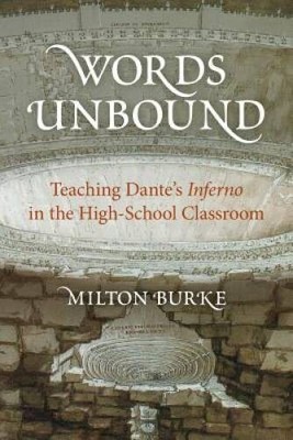 Words Unbound: Teaching Dantes Inferno in the High School Classroom - GOOD