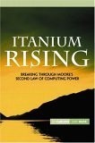 Itanium Rising: Breaking Through Moore's Second Law of Computing Power