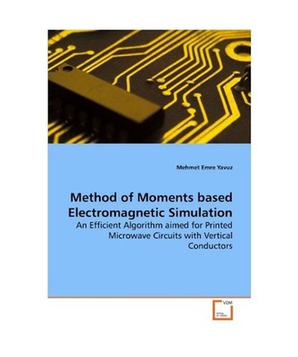 Method of Moments based Electromagnetic Simulation: An Efficient Algorithm aimed