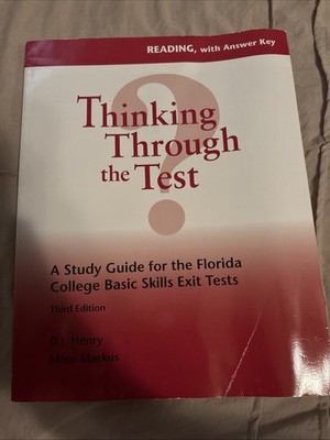 Thinking Through The Test: A Study Guide for The Florida College Basic 3rd Ed.