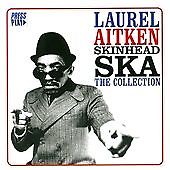 Laurel Aitken - Skinhead Ska (The Collection, 2013)