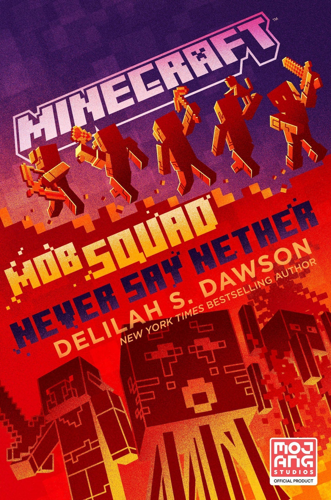 Thumbnail - Minecraft: Mob Squad: Never Say Nether Delilah S. Dawson