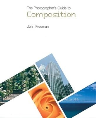 Composition (The Photographers Guide), Freeman, John, Used; Good Book