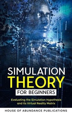 Simulation Theory for Beginners | House of Abundance Publications | Taschenbuch