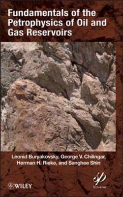 Fundamentals of the Petrophysics of Oil and Gas Reservoirs by Leonid Buryakovsky