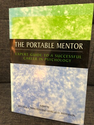 The Portable Mentor : Expert Guide to a Successful Career in Psychology by...