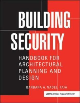 Building Security Handbook for Architectural Planning and Design 