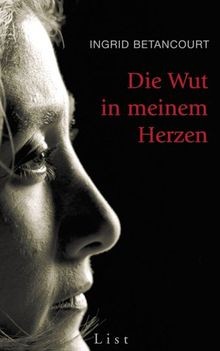 Die Wut in meinem Herzen von Betancourt, Ingrid | Buch | Zustand gut