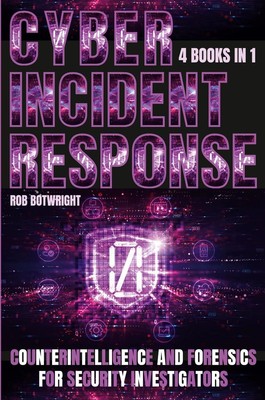 Cyber Incident Response | Rob Botwright | englisch