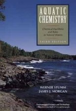 Aquatic Chemistry: Chemical Equilibria and Rates in Natural Waters, 3rd Edition,