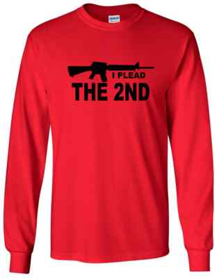 I Plead the 2nd Long Sleeve T-shirt Funny Gun Rights Second Amendment Tee