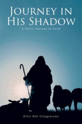 Journey in His Shadow: A poetic Journey of Faith, Brand New, Free shipping in...