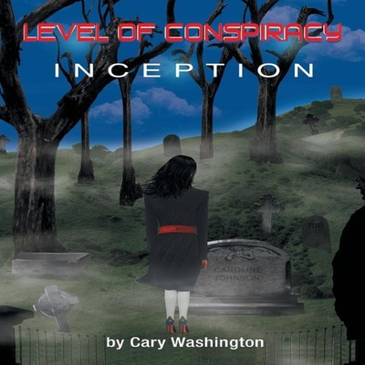 Level of Conspiracy Inception Cary Washington Paperback Author So