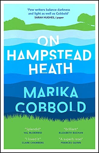 On Hampstead Heath: A delightfully sharp and witty comedy... - Cobbold, Marika
