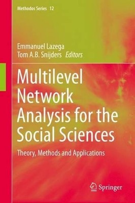 Multilevel Network Analysis for the Social Sciences - 9783319245188