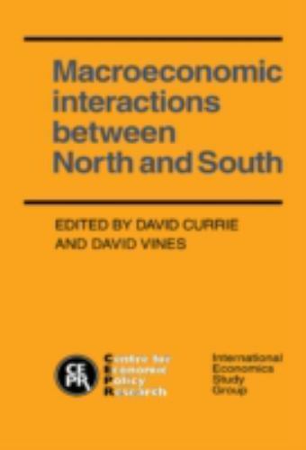 Macroeconomic Interactions between North and South Currie Vines Hardback