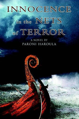 Innocence in the Nets of Terror By Paroni Haroula - New Copy - 9780595388219