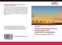 AnáLisis Del Impacto De La Burocracia En El DesempeñO Estudiantil Manuel Arturo