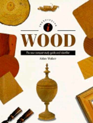 Identifying Wood by Aidan Walker: Used