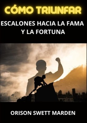 David De Angelis Orison Sw Cómo Triunfar: Escalones hacia la Fama y  (Paperback)