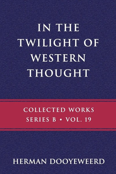 Herman Dooyeweerd | In The Twilight Of Western Thought | Taschenbuch | Englisch-image