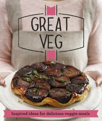 Great Veg: Inspired ideas for delicious veggie meals (Good Housekeeping),Good H