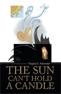 The Sun Can't Hold a Candle (Paperback or Softback)