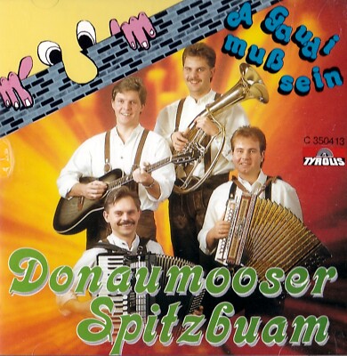 DONAUMOOSER SPITZBUAM A Gaudi Muss Sein NEW CD Polkas Waltzes VOLKSMUSIK Austria