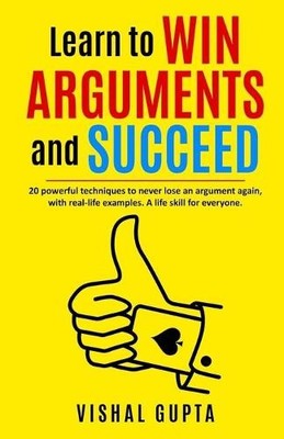 Vishal Gupta Learn to Win Arguments and Succeed (Taschenbuch) Learn to Win