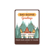Ski-sons Greetings From Our Lodge To Yours Ski Sign