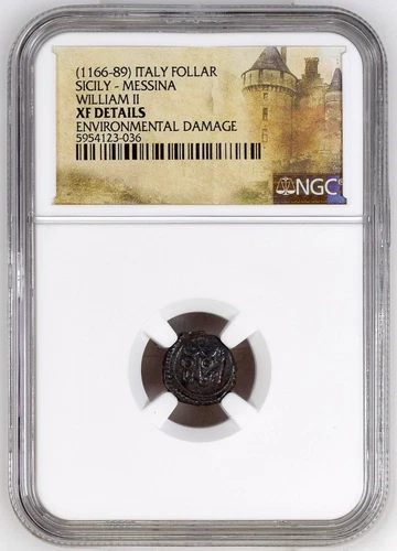 ITALY (1166-89) FOLLAR, SICILY - MESSINA, WILLIAM II, NGC XF DETAILS 123036