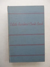 Edith Barber's Cook Book Vintage 1946 HC Excellent Cond. New York Sun Food Ed.