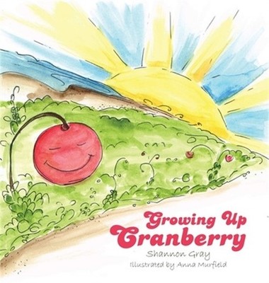 Growing Up Cranberry (Hardback or Cased Book)