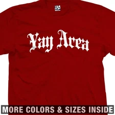 Yay Area T-Shirt | Old English Streetwear Bay East West Side Dad Mens Tee Shirt