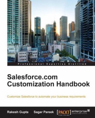 Salesforce.com Customization Handbook, Paperback by Gupta, Rakesh; Pareek, Sa...