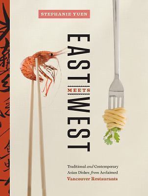 East Meets West: Traditional and Contemporary Asian Dishes from Acclaimed Vanco